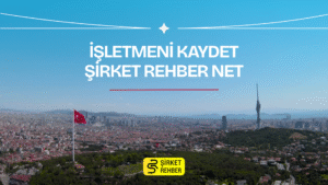 Şirket Rehber Net ile İşletmeni Kaydet