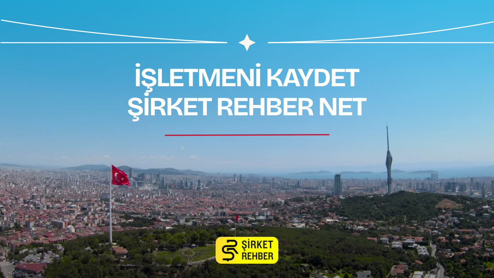 Şirket Rehber Net ile İşletmeni Kaydet